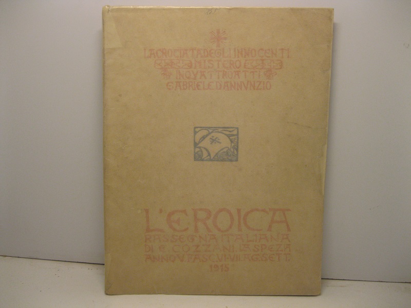 L'EROICA. Rassegna italiana di Ettore Cozzani. Anno V. Fasc. VI - VII. 1915